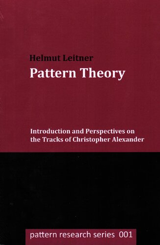 Pattern Theory: Introduction and Perspectives on the Tracks of Christopher Alexander