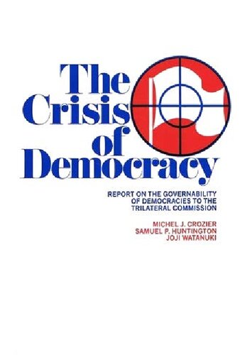 The Crisis of Democracy: Report on the Governability of Democracies to the Trilateral Commission