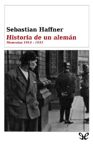 Historia de un alemán. Memorias 1914-1933