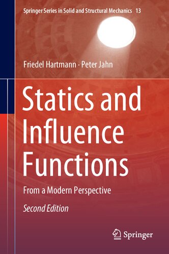 STATICS AND INFLUENCE FUNCTIONS : from a modern perspective.