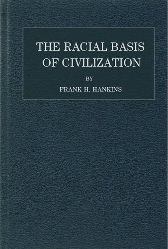 The Racial Basis of Civilization. A Critique of the Nordic Doctrine