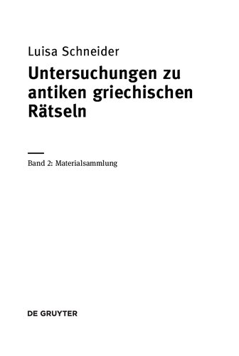Untersuchungen zu antiken griechischen Rätseln: Materialsammlung