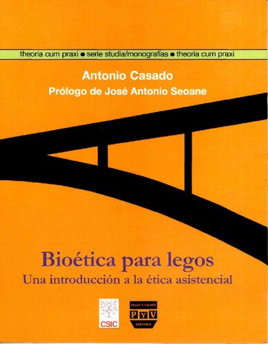 Bioética para legos: una introducción a la ética asistencial