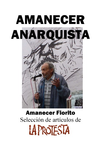 Amanecer Anarquista: Selección de artículos de La Protesta