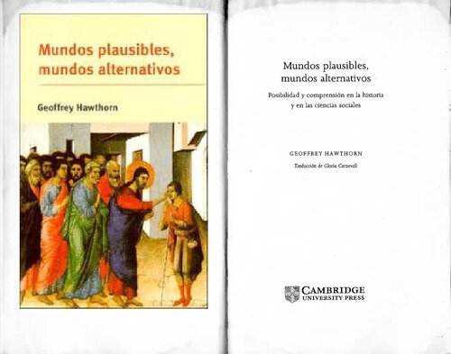 Mundos plausibles, mundos alternativos : posibilidad y comprensión en la historia y en las ciencias sociales