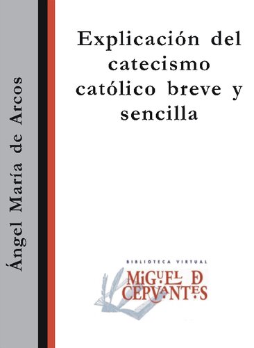 Explicación del catecismo católico breve y sencilla