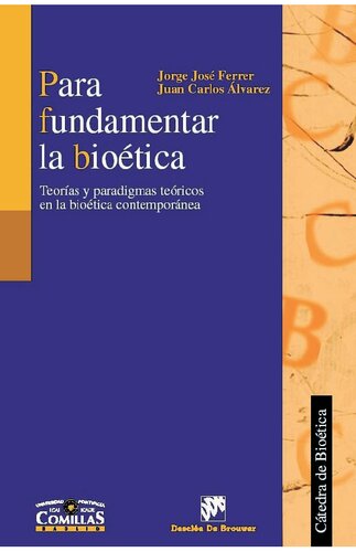 Para fundamentar la bioética: teorías y paradigmas teóricos en la bioética contemporánea