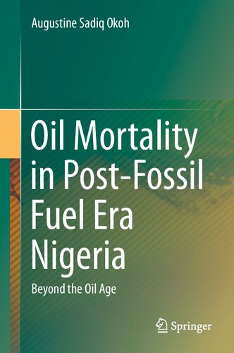 Oil Mortality in Post-Fossil Fuel Era Nigeria: Beyond the Oil Age