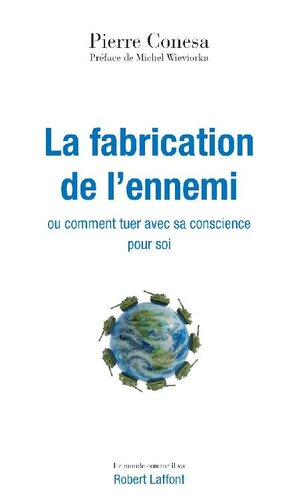 La fabrication de l'ennemi - ou comment tuer avec sa conscience pour soi
