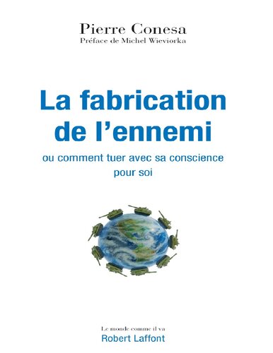 La fabrication de l'ennemi - ou comment tuer avec sa conscience pour soi