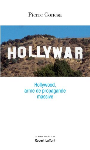 Hollywar - Hollywood, arme de propagande massive