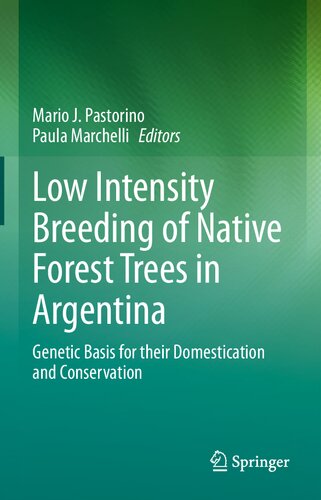 Low Intensity Breeding of Native Forest Trees in Argentina: Genetic Basis for their Domestication and Conservation