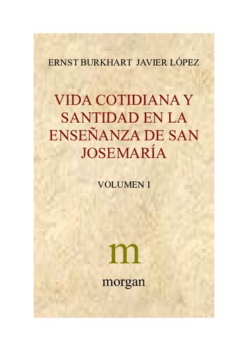 Vida Cotidiana Y Santidad En La Enseñanza De San Josemaria