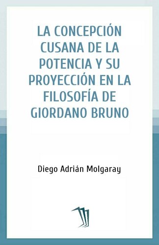 La concepción cusana de la potencia y su proyección en la filosofía de Giordano Bruno