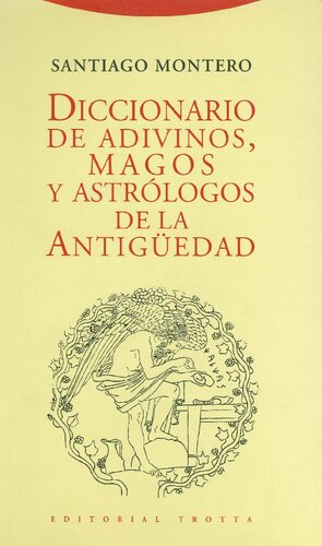 Diccionario De Adivinos Magos Y Astrologos De La Antiguedad