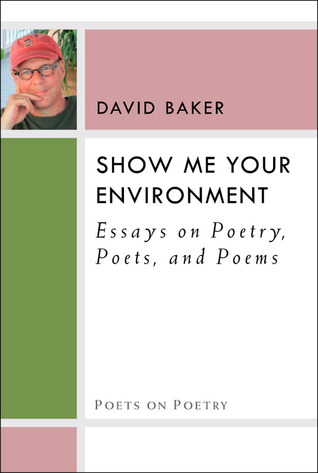 Show me your environment essays on poetry, poets, and poems