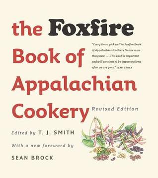 The Foxfire book of Appalachian cookery