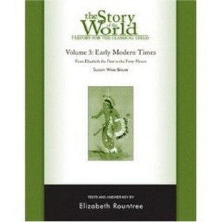 History for the Classical Child: Early Modern Times Test and Answer Key: Volume 3: From Elizabeth the First to the Forty-Niners REVISED EDITION