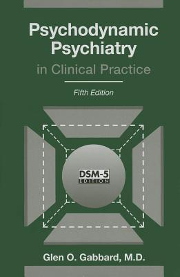 Psychodynamic psychiatry in clinical practice
