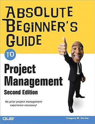 Absolute beginner's guide to project management