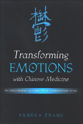 Transforming emotions with Chinese medicine: an ethnographic account from contemporary China