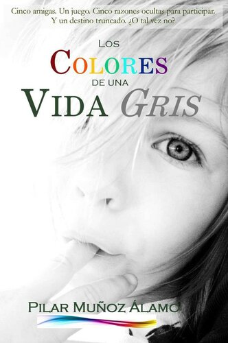LOS COLORES DE UNA VIDA GRIS: 