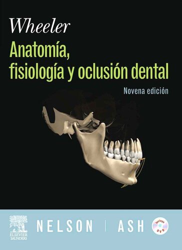 Wheeler Anatomía, Fisiología y Oclusión Dental