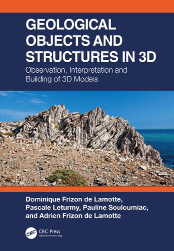 Geological Objects and Structures In 3D: Observation, Interpretation and Building of 3D Models