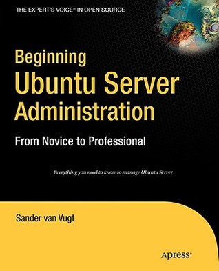 Beginning Ubuntu Server Administration: From Novice to Professional