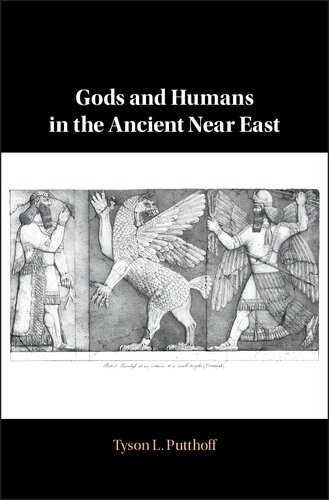 Gods and Humans in the Ancient Near East