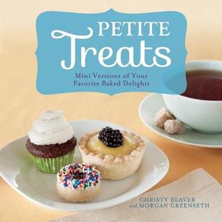 Petite treats: mini versions of your favorites baked delights