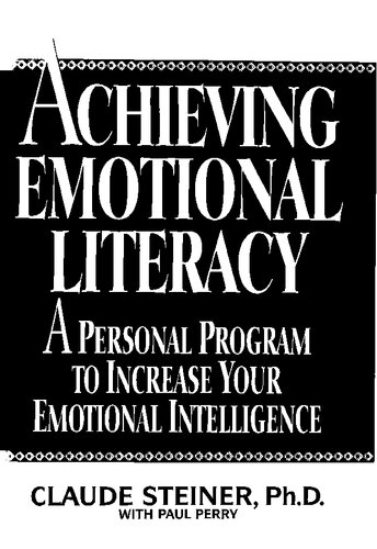 Achieving Emotional Literacy: A Personal Program to Increase Your Emotional Intelligence