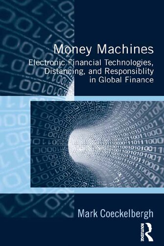 Money Machines: Electronic Financial Technologies, Distancing, and Responsibility in Global Finance