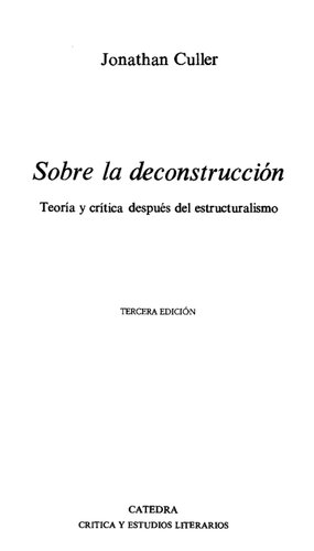 Sobre la deconstrucción: Teoría y crítica después del estructuralismo