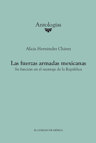 Las fuerzas armadas mexicanas: su función en el montaje de la República