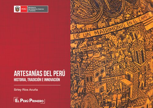 Artesanías del Perú. Historia, tradición e innovación