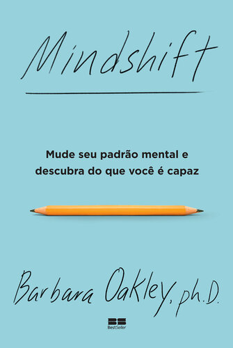 Mindshift: Mude seu padrão mental e descubra do que você é capaz