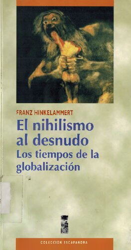 El nihilismo al desnudo : los tiempos de la globalizacioń