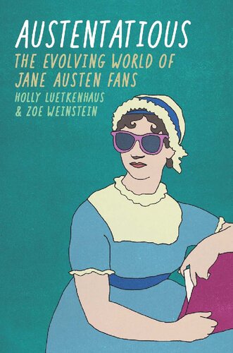Austentacious: The Evolving World of Jane Austen Fans