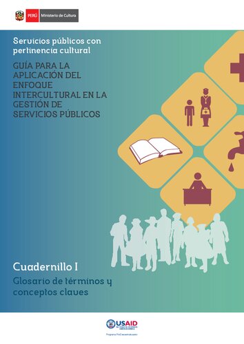 Servicios públicos con pertinencia cultural. Guía para la aplicación del enfoque intercultural en la gestión de servicios públicos
