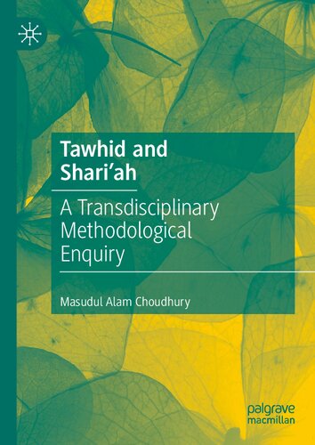 Tawhid and Shari'ah: A Transdisciplinary Methodological Enquiry