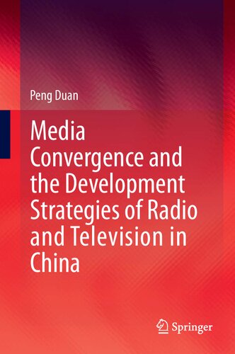 Media Convergence and the Development Strategies of Radio and Television in China