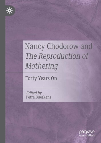 Nancy Chodorow and The Reproduction of Mothering: Forty Years On