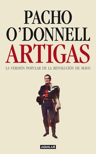 Artigas. La versión popular de la Revolución de Mayo