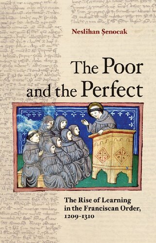 The Poor and the Perfect: The Rise of Learning in the Franciscan Order, 1209–1310
