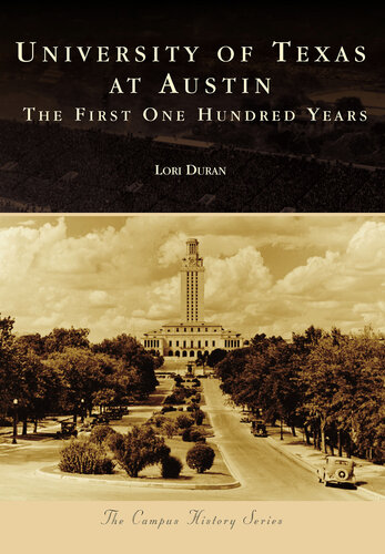 University of Texas at Austin: The First One Hundred Years