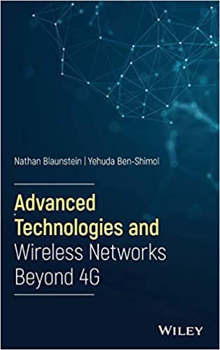 Advanced Technologies and Wireless Networks Beyond 4G