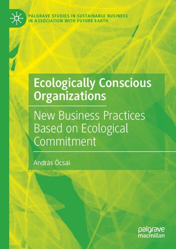 Ecologically Conscious Organizations: New Business Practices Based on Ecological Commitment