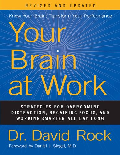 Your Brain at Work: Strategies for Overcoming Distraction, Regaining Focus, and Working Smarter All Day Long