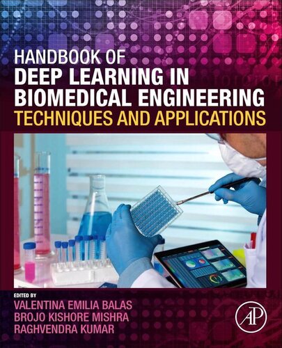Handbook of Deep Learning in Biomedical Engineering: Techniques and Applications